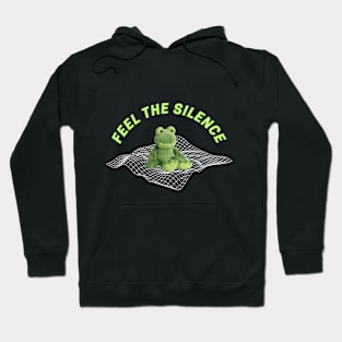 Feel The Silence Hoodie